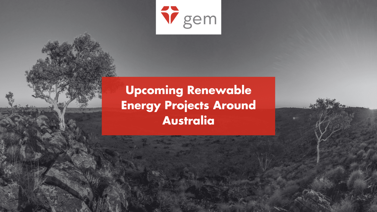 [2021] Upcoming Renewable Energy Projects Around Australia | BCI GEM